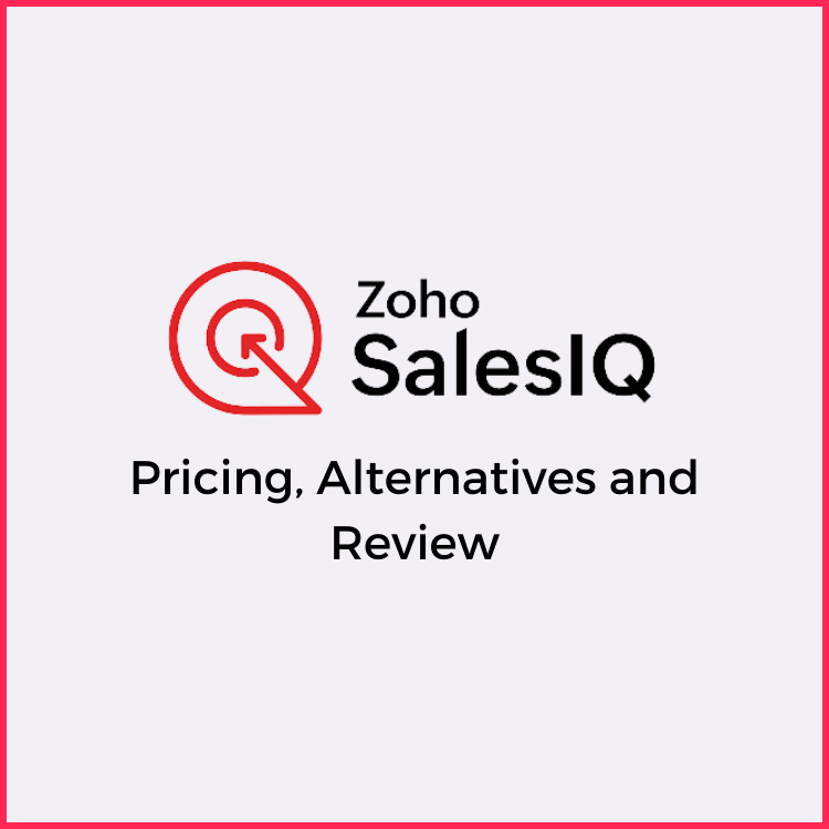 Zoho SalesIQ: Pricing, Alternatives, and Review