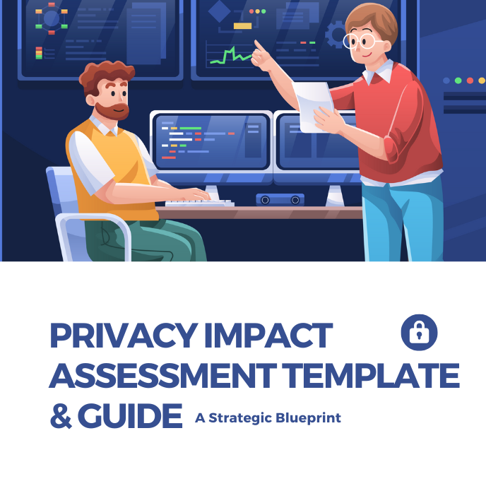 Privacy Impact Assessment Template & Guide: A Strategic Blueprint